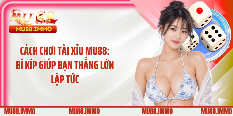 Cách Chơi Tài Xỉu