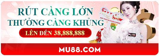 mu88 thưởng 38888k