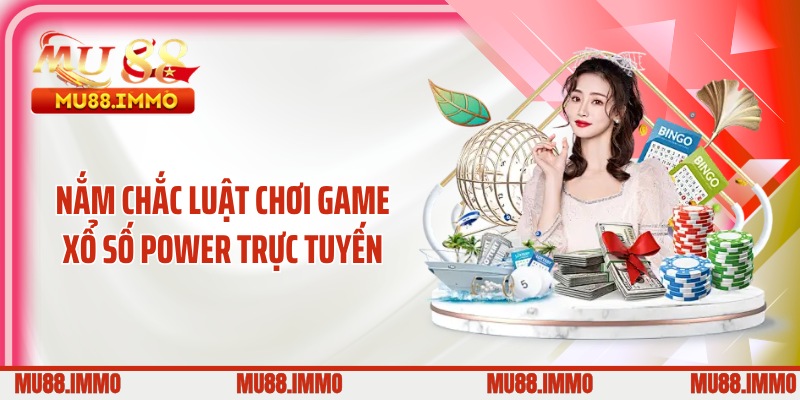 Nắm chắc luật chơi game số Power trực tuyến
