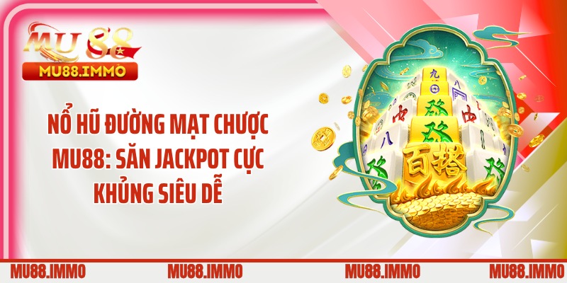 Nổ Hũ Đường Mạt Chược