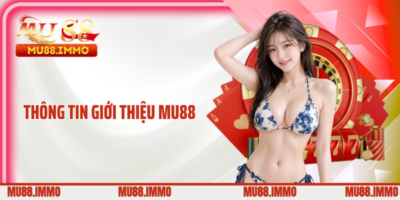 Thông tin giới thiệu MU88